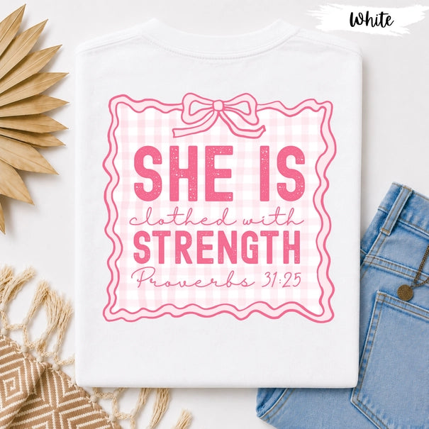 She Is Clothed with Strength Proverbs 31:25 | Comfort Colors