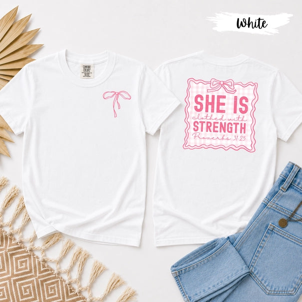 She Is Clothed with Strength Proverbs 31:25 | Comfort Colors